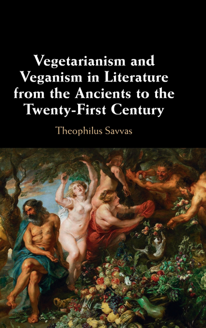 VEGETARIANISM AND VEGANISM IN LITERATURE FROM THE ANCIENTS T