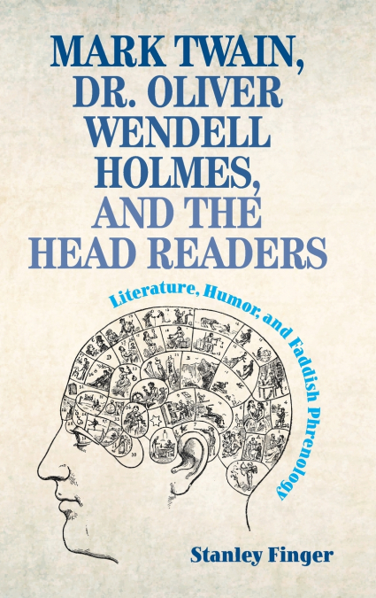 MARK TWAIN, DR. OLIVER WENDELL HOLMES, AND THE HEAD READERS