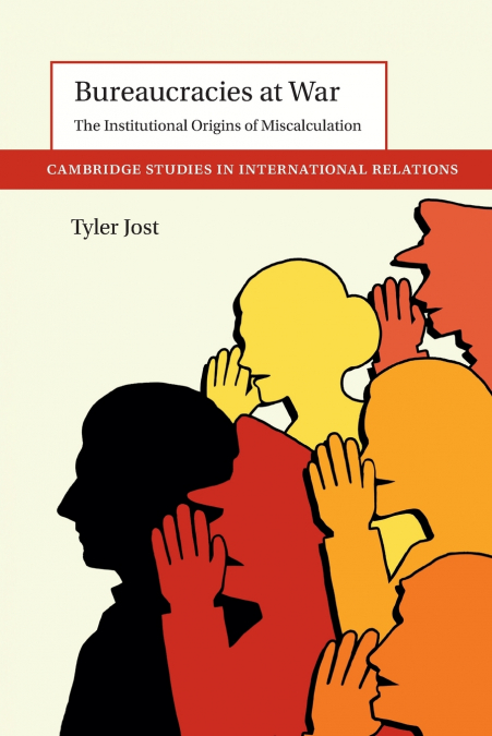 BUREAUCRACIES AT WAR