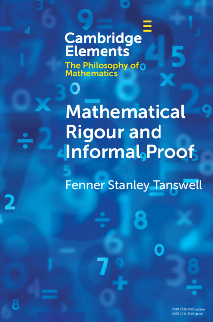MATHEMATICAL RIGOUR AND INFORMAL PROOF