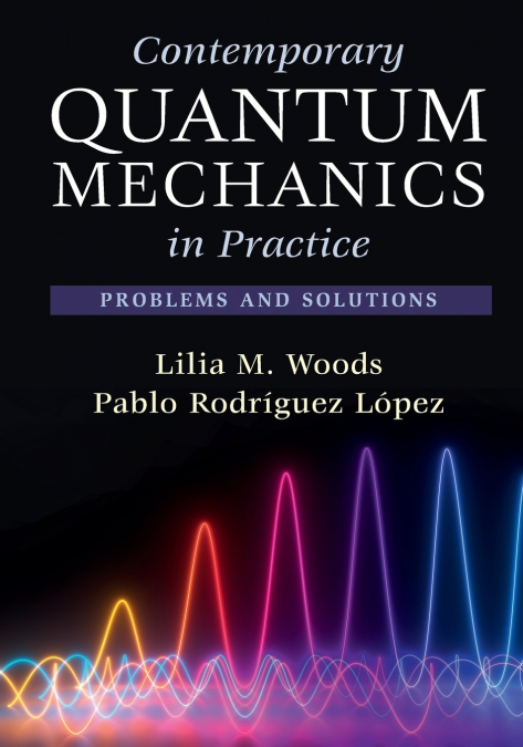 CONTEMPORARY QUANTUM MECHANICS IN PRACTICE