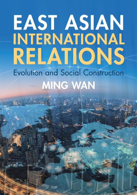 EAST ASIAN INTERNATIONAL RELATIONS