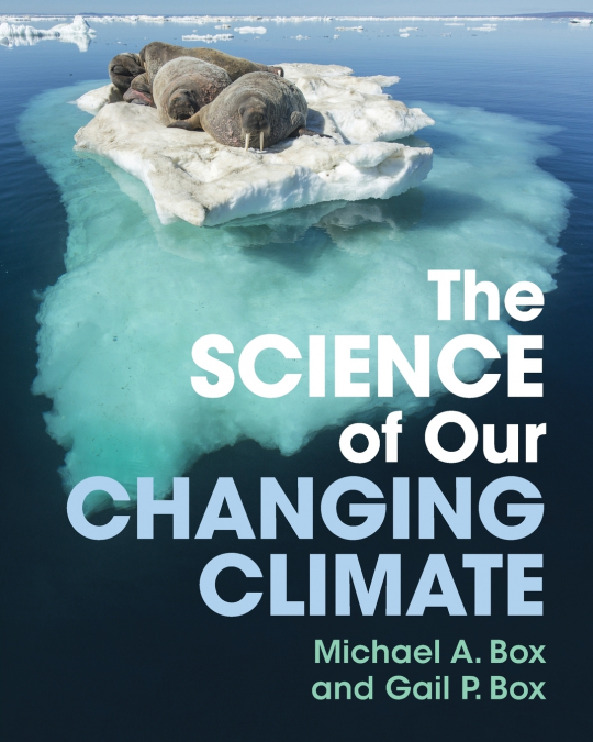 THE SCIENCE OF OUR CHANGING CLIMATE