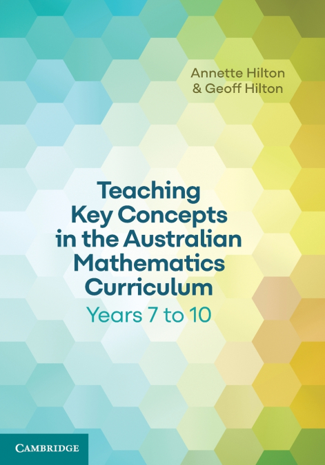 TEACHING KEY CONCEPTS IN THE AUSTRALIAN MATHEMATICS CURRICUL