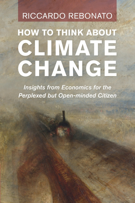 HOW TO THINK ABOUT CLIMATE CHANGE