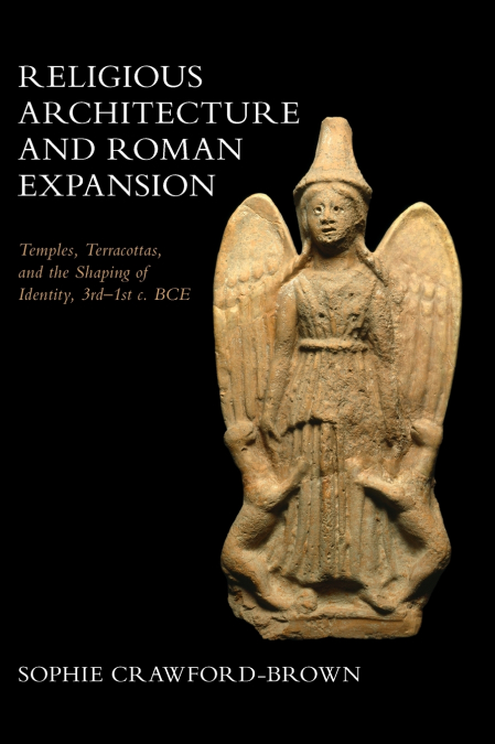 RELIGIOUS ARCHITECTURE AND ROMAN EXPANSION