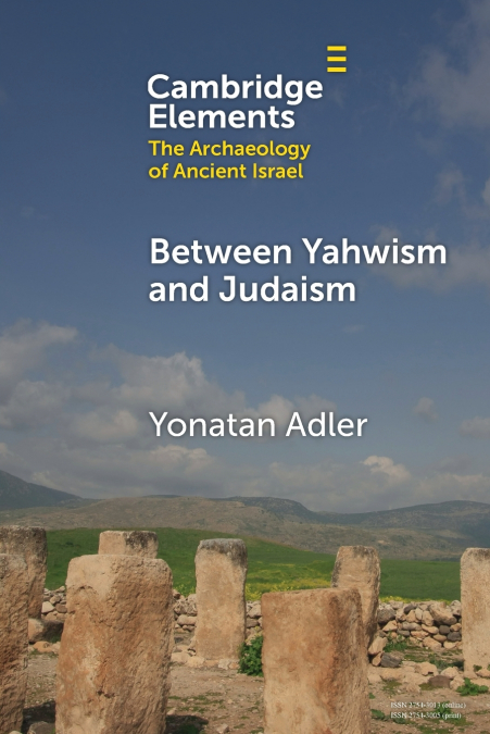 BETWEEN YAHWISM AND JUDAISM