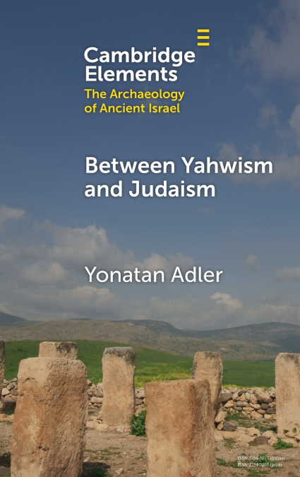 BETWEEN YAHWISM AND JUDAISM