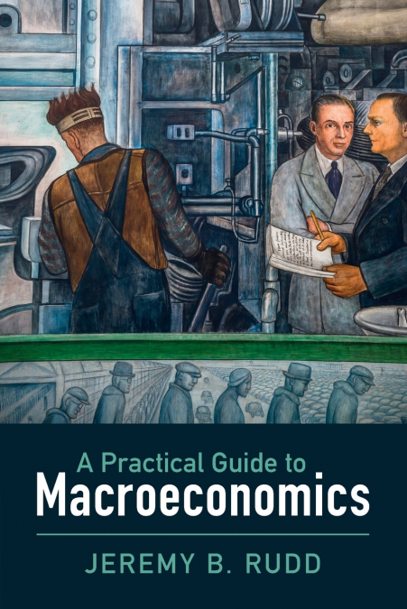 A PRACTICAL GUIDE TO MACROECONOMICS