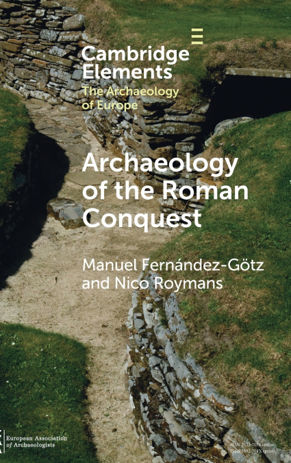 ARCHAEOLOGY OF THE ROMAN CONQUEST