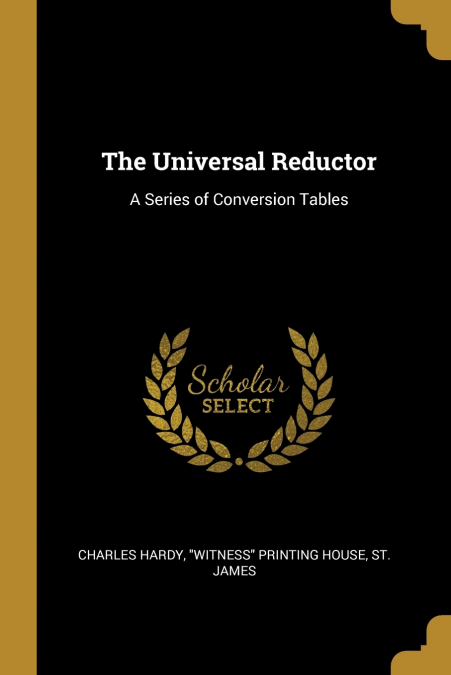 THE UNIVERSAL REDUCTOR