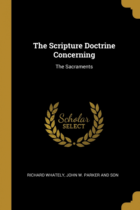 THE SCRIPTURE DOCTRINE CONCERNING