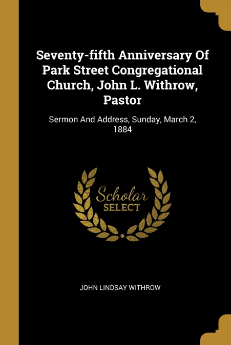 SEVENTY-FIFTH ANNIVERSARY OF PARK STREET CONGREGATIONAL CHUR