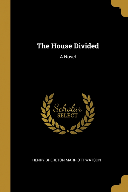 THE HOUSE DIVIDED