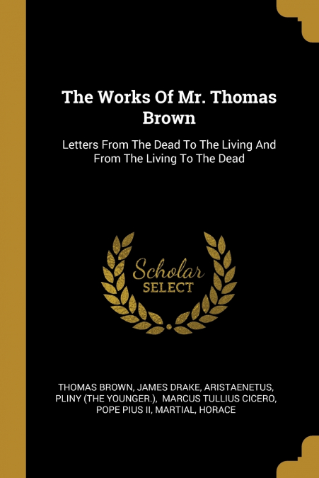 THE WORKS OF MR. THOMAS BROWN
