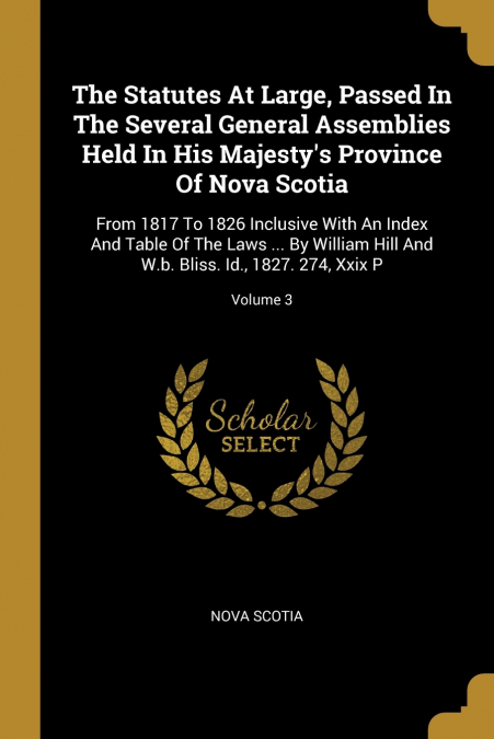 THE STATUTES AT LARGE, PASSED IN THE SEVERAL GENERAL ASSEMBL