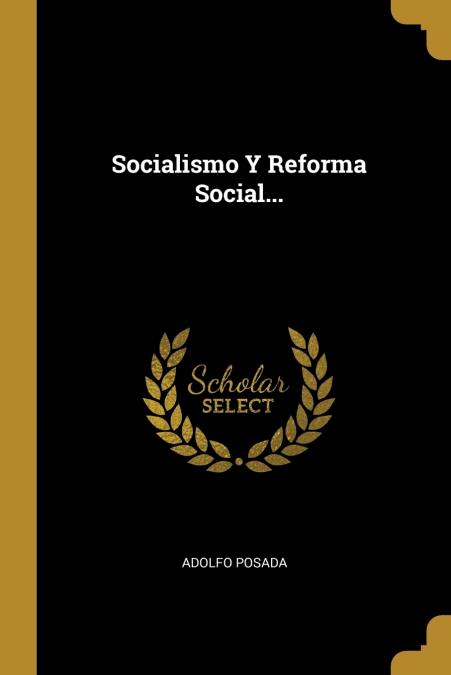 SOCIALISMO Y REFORMA SOCIAL...