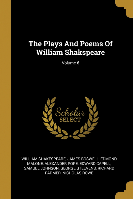 THE PLAYS AND POEMS OF WILLIAM SHAKSPEARE, VOLUME 6