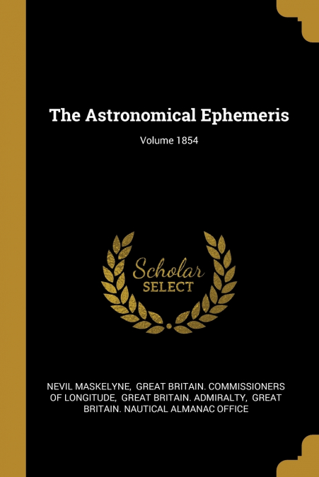 THE ASTRONOMICAL EPHEMERIS, VOLUME 1854