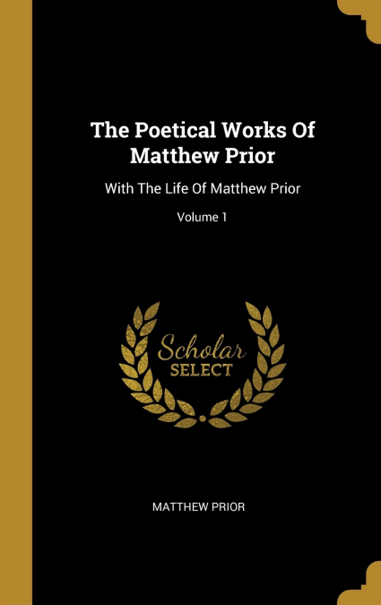 THE POETICAL WORKS OF MATTHEW PRIOR