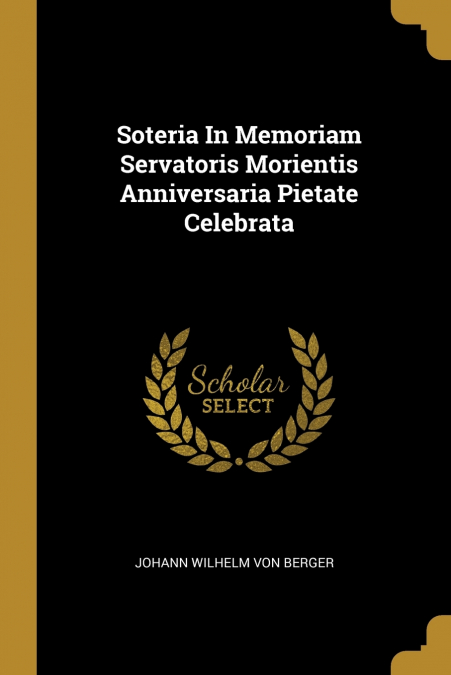 SOTERIA IN MEMORIAM SERVATORIS MORIENTIS ANNIVERSARIA PIETAT