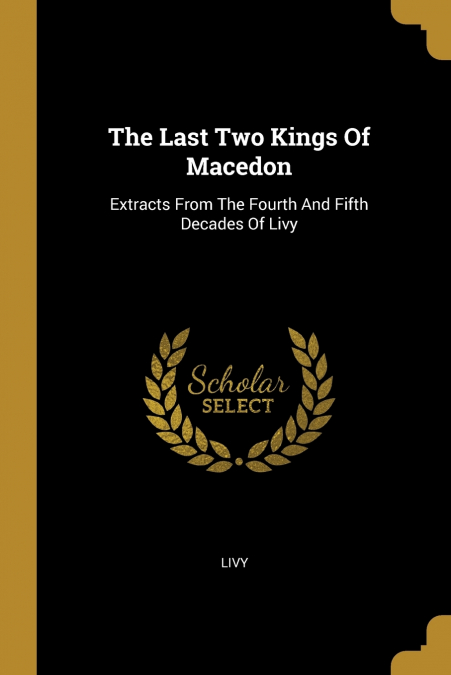LIVY. BOOKS I, XXI, AND XXII, BOOK 1