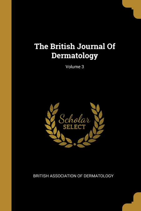 THE BRITISH JOURNAL OF DERMATOLOGY, VOLUME 3
