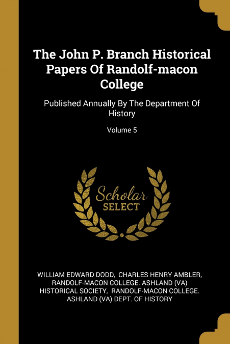 THE JOHN P. BRANCH HISTORICAL PAPERS OF RANDOLF-MACON COLLEG