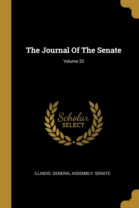 THE JOURNAL OF THE SENATE, VOLUME 33