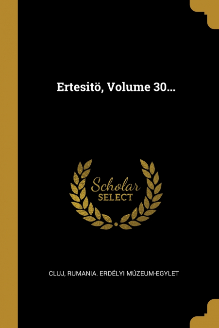 ERTESITO, VOLUME 30...