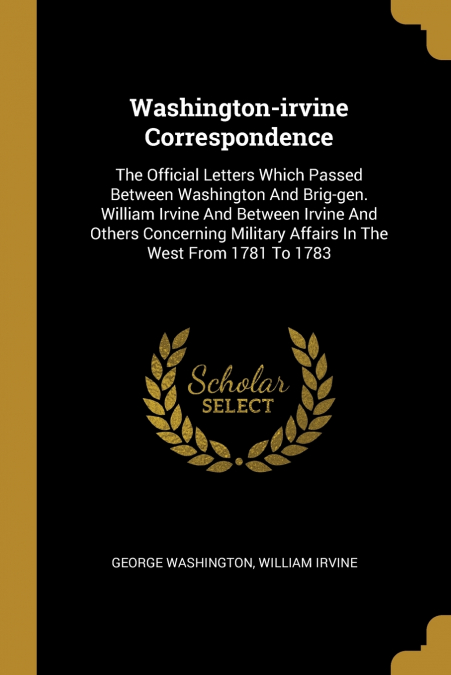 WASHINGTON-IRVINE CORRESPONDENCE