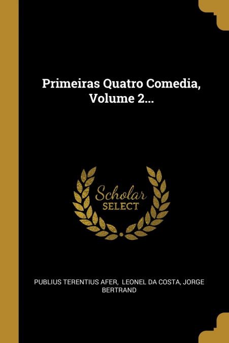 PRIMEIRAS QUATRO COMEDIA, VOLUME 2...