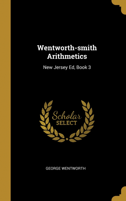WENTWORTH-SMITH ARITHMETICS