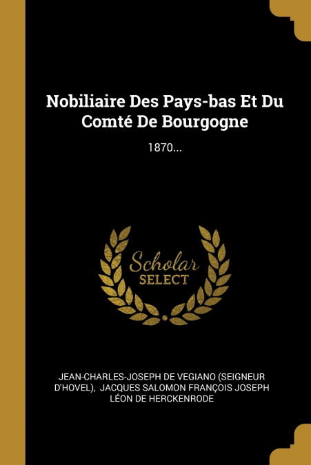 NOBILIAIRE DES PAYS-BAS ET DU COMTE DE BOURGOGNE