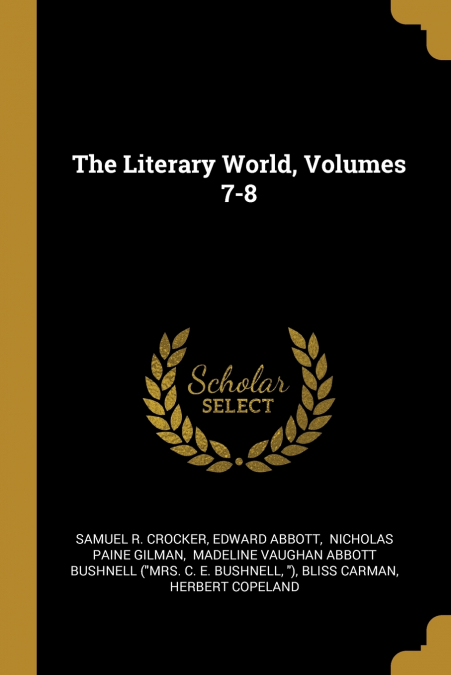 THE LITERARY WORLD, VOLUMES 7-8