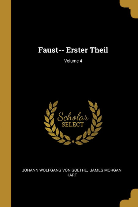 FAUST-- ERSTER THEIL, VOLUME 4