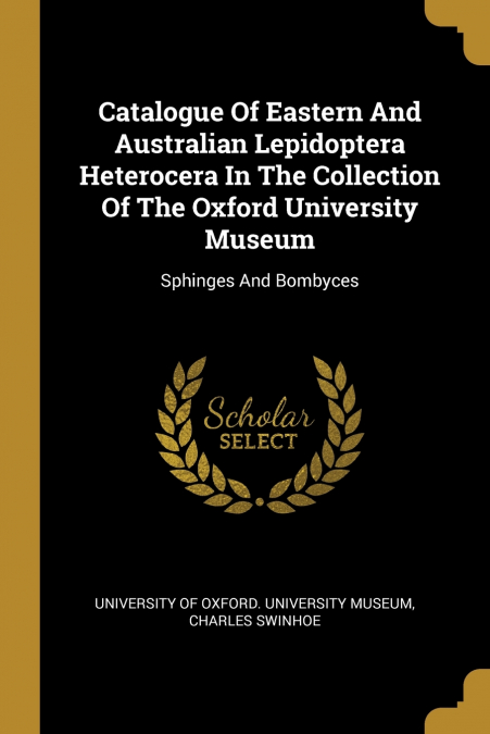 CATALOGUE OF EASTERN AND AUSTRALIAN LEPIDOPTERA HETEROCERA I