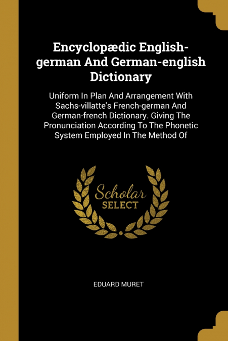 ENCYCLOP'DIC ENGLISH-GERMAN AND GERMAN-ENGLISH DICTIONARY