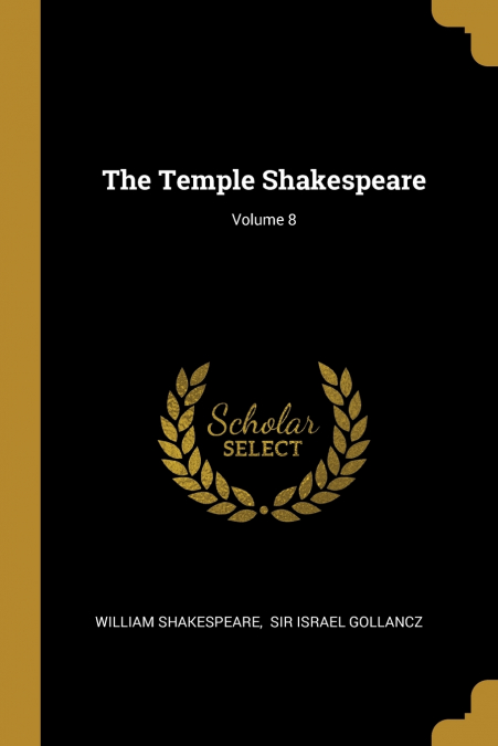 THE TEMPLE SHAKESPEARE, VOLUME 8