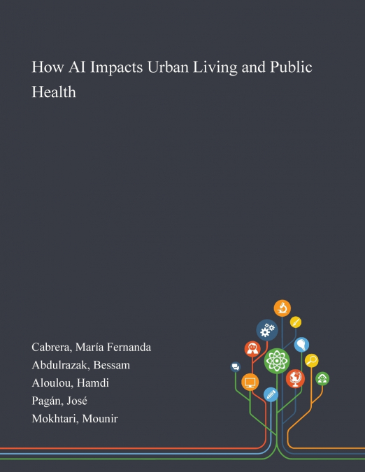 HOW AI IMPACTS URBAN LIVING AND PUBLIC HEALTH