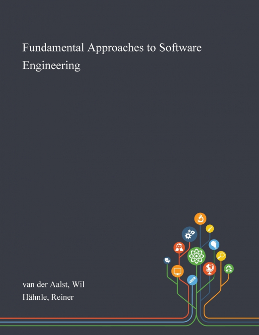 FUNDAMENTAL APPROACHES TO SOFTWARE ENGINEERING