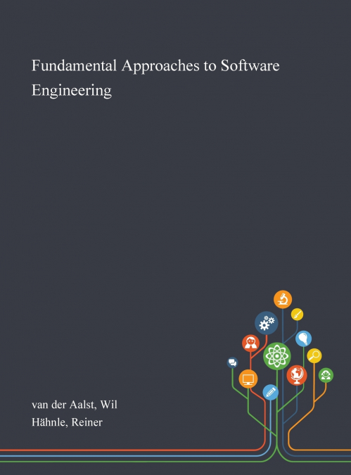 FUNDAMENTAL APPROACHES TO SOFTWARE ENGINEERING