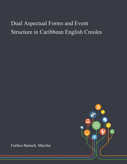 DUAL ASPECTUAL FORMS AND EVENT STRUCTURE IN CARIBBEAN ENGLIS