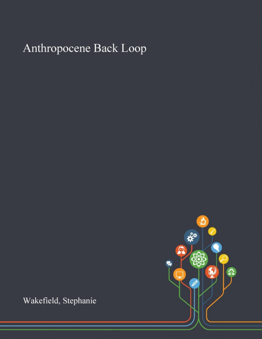 ANTHROPOCENE BACK LOOP