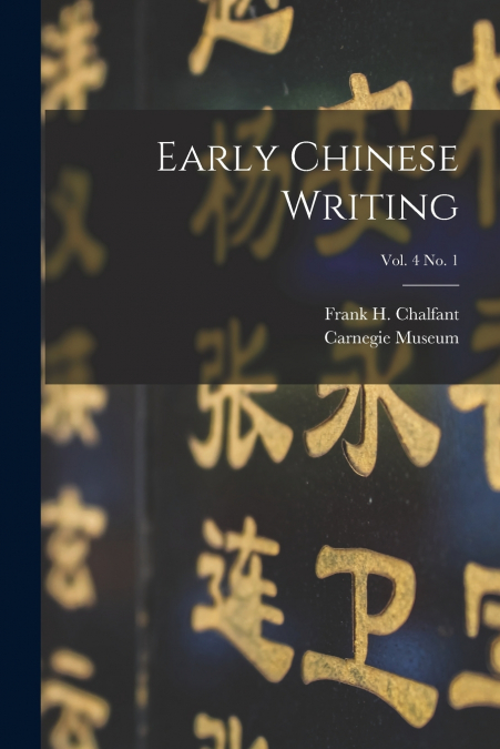 EARLY CHINESE WRITING, VOL. 4 NO. 1