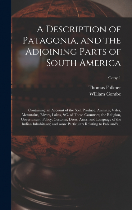 A DESCRIPTION OF PATAGONIA, AND THE ADJOINING PARTS OF SOUTH