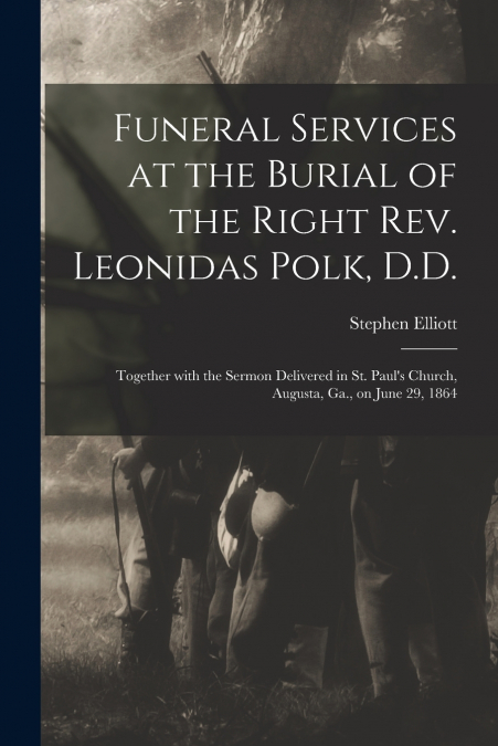 FUNERAL SERVICES AT THE BURIAL OF THE RIGHT REV. LEONIDAS PO