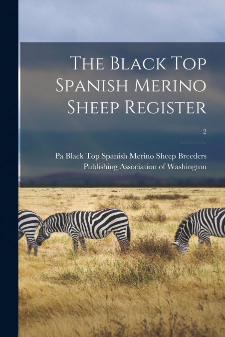 THE BLACK TOP SPANISH MERINO SHEEP REGISTER, 2