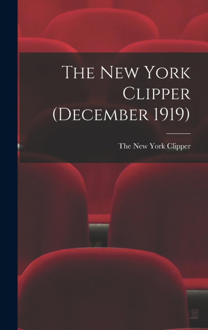 THE NEW YORK CLIPPER (DECEMBER 1919)