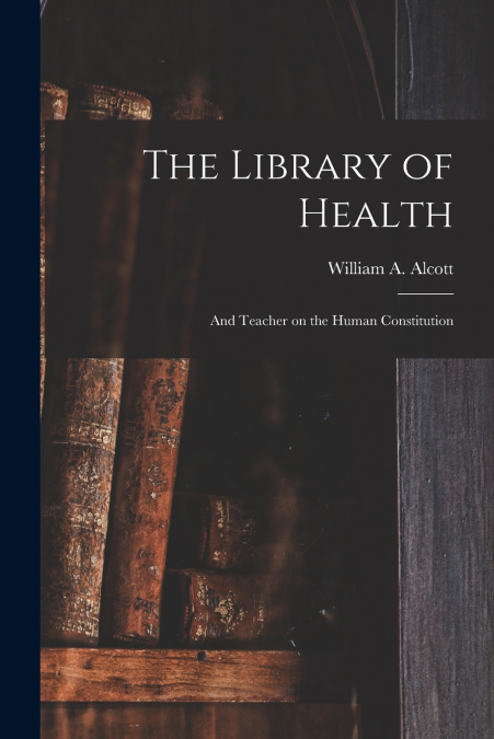 THE LIBRARY OF HEALTH